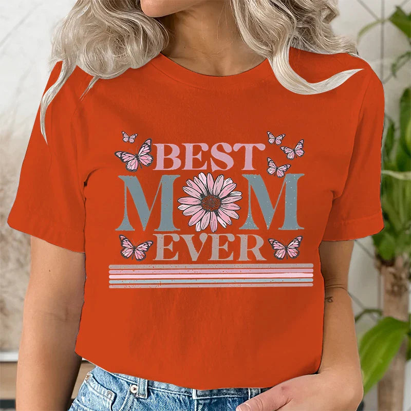 Mother's Day "Best Mom Ever" Graphic T-Shirt – Harajuku Style Short Sleeve Casual Streetwear for Mom - Ideal Gift from Son/Daughter To Mama